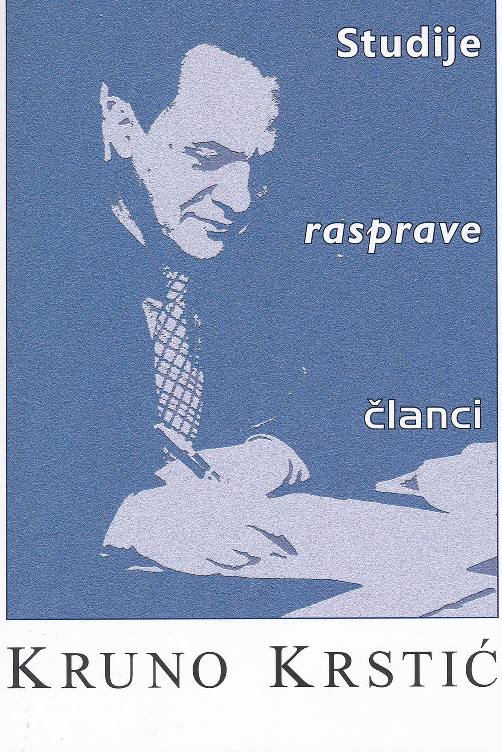 Naslovnica knjige studija, rasprava i članaka Krune  Krstića