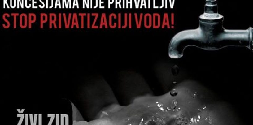 ŽIVI ZID PROTIV PRIVATIZACIJE VODA