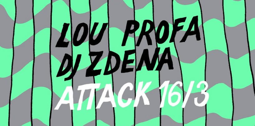 LOU PROFA I DJ ZDENA U ATTAKU