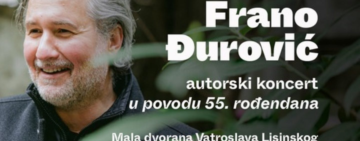 FRANO ĐUROVIĆ ROĐENDAN SLAVI KONCERTOM U LISINSKOM
